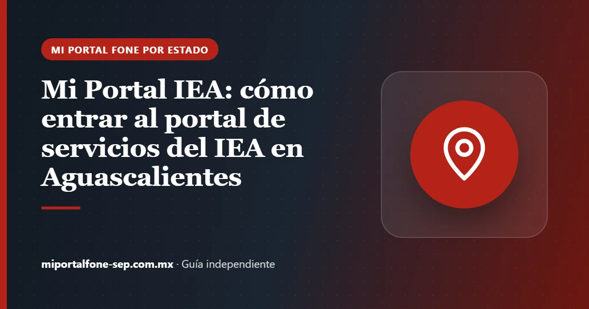 Mi Portal IEA: cómo entrar al portal de servicios del IEA en Aguascalientes
